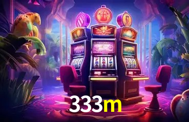 Recursos de Bônus 333m
